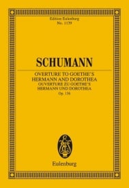 Schumann: Ouverture zu Goethes Hermann und Dorothea Opus 136 (Study Score) published by Eulenburg